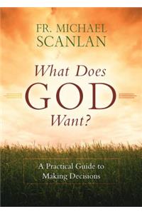 What Does God Want?