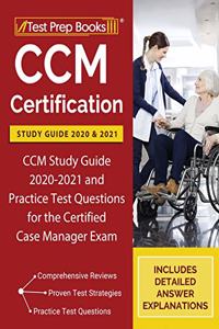 CCM Certification Study Guide 2020 and 2021