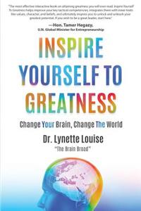 Inspire Yourself to Greatness