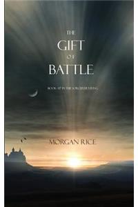 The Gift of Battle (Book #17 in the Sorcerer's Ring)