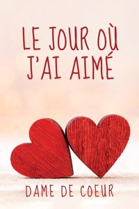 Jour où J'ai Aimé