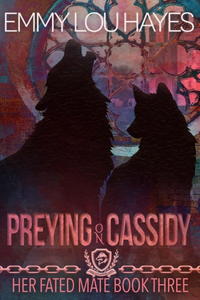 Preying on Cassidy