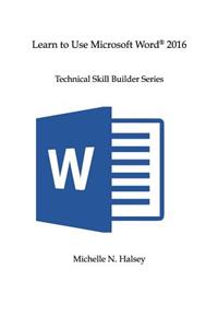 Learn to Use Microsoft Word 2016
