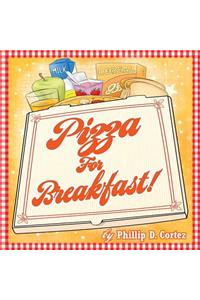 Pizza for Breakfast