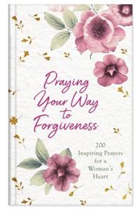 Praying Your Way to Forgiveness