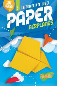 Intermediate Level Paper Airplanes