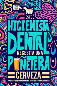 Este higienista dental necesita una puñetera cerveza