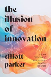 The Illusion of Innovation