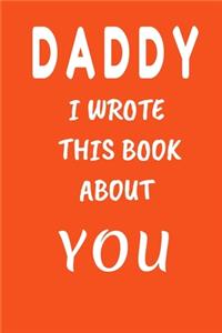 DADDY I Wrote This Book About You