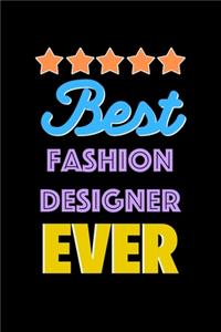 Best Fashion Designer Evers Notebook - Fashion Designer Funny Gift