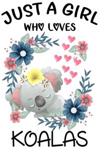 Just A Girl Who Loves Koalas