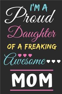 I'm A Proud Daughter Of A Freaking Awesome Mom