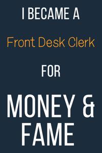 I Became A Front Desk Clerk For Money & Fame