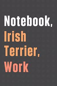 Notebook, Irish Terrier, Work