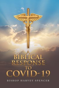 Biblical Response to Covid-19