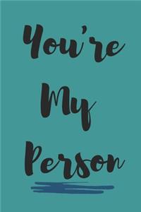 You're My Person