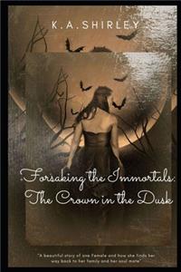 Forsaking the Immortals