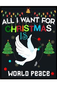 All I Want For Christmas is World Peace