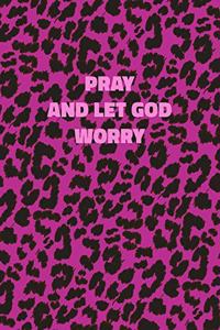 Pray And Let God Worry