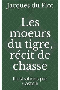 Les moeurs du tigre, récit de chasse