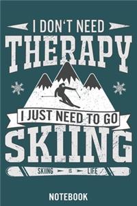 I don't need Therapy, I just need to go Skiing