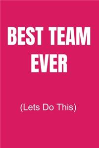 Best Team Ever (Lets Do This)