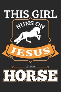 This Girl Runs On Jesus And Horse