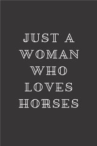 Just a Woman Who Loves Horses