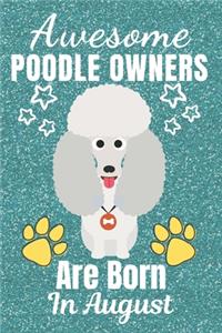 Awesome Poodle Owners Are Born In August