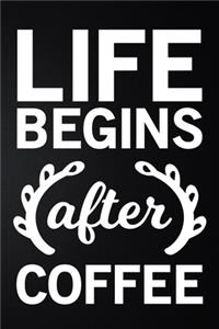 Life Begins After Coffee