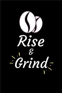 Rise and Grind