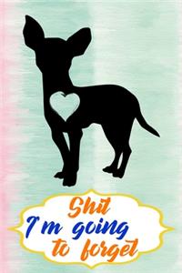 Shit I'm Going To Forget