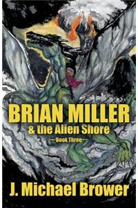 Brian Miller & the Alien Shore