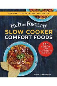 Fix-It and Forget-It Slow Cooker Comfort Foods
