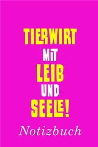 Tierwirt Mit Leib Und Seele Notizbuch