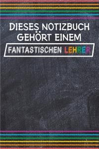 Dieses Notizbuch gehört einem fantastischen Lehrer