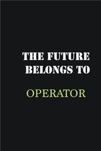 The future belongs to Operator