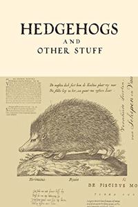 Hedgehogs and Other Stuff