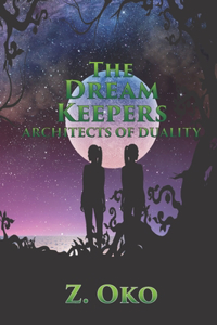 Dream Keepers - Architects of Duality