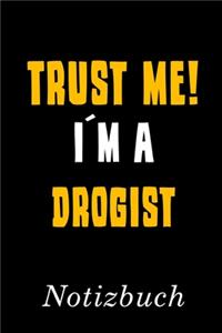 Trust Me I´m A Drogist Notizbuch