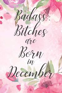 Badass Bitches are Born in December