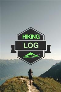 Hiking Log: Record Hikes On The Trail, Hiking Journal Book