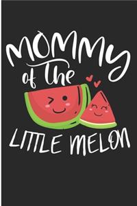 Mommy Of The Liffle Melon