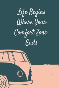 Life Begins Where Your Comfort Zone Ends