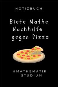 Notizbuch Biete Mathe Nachhilfe Gegen Pizza #mathematik Studium