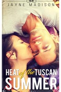 Heat of the Tuscan Summer