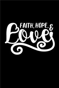 Faith Hope and Love