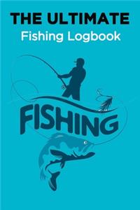 The Ultimate Fishing Log Book