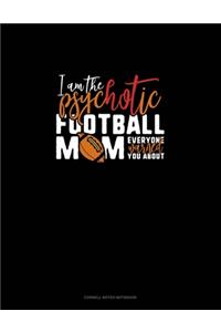 I Am The Psychotic Football Mom Everyone Warned You About