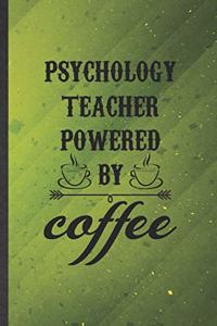 Psychology Teacher Powered by Coffee